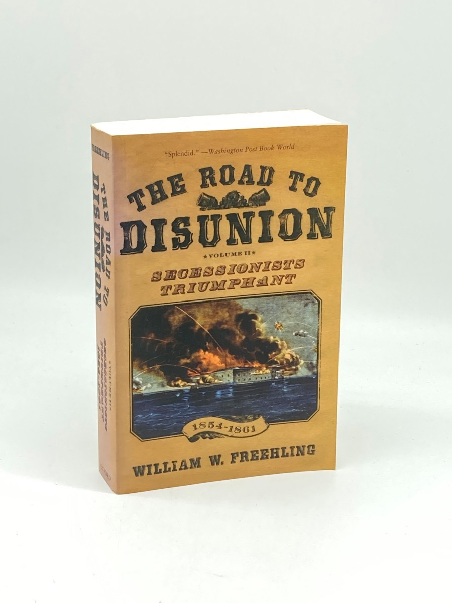 The Road to Disunion; Volume II: Secessionists Triumphant, 1854-1861
