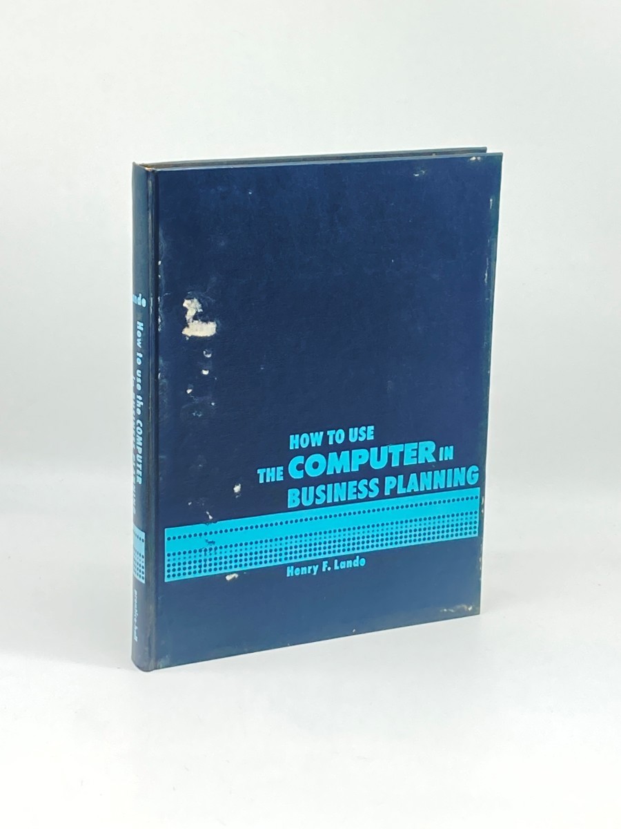 How to Use the Computer in Business Planning