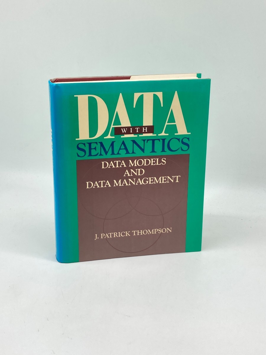Image for Data with Semantics (First Printing) ; Data Models and Data Management Data with Semantics (First Printing) ; Data Models and Data Management