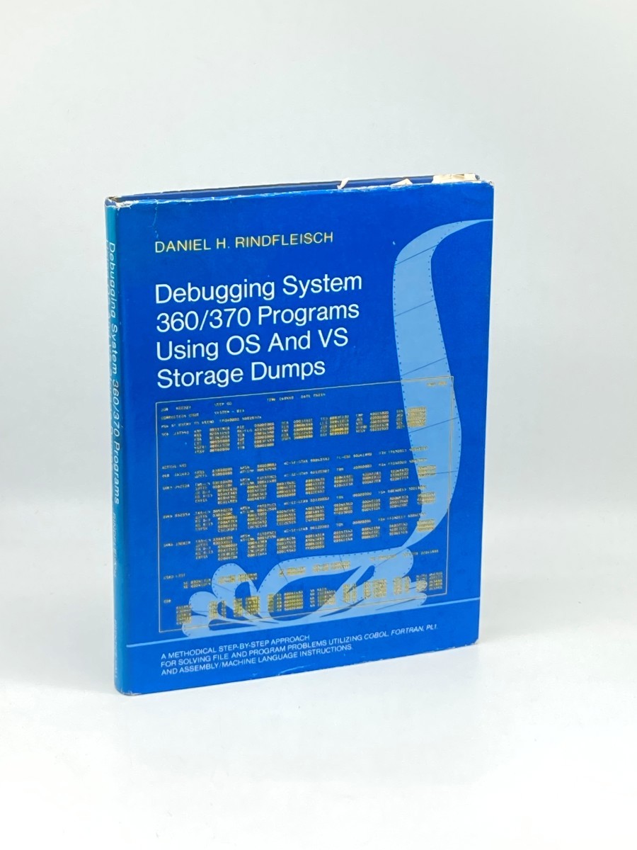 Debugging System 360/370 Programs Using OS and Vs Storage Dumps (First Printing)