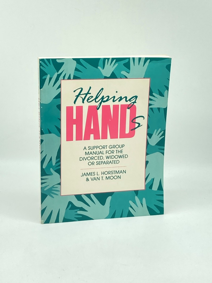 Helping Hands; A Support Group Manual for the Divorced, Widowed or Separated