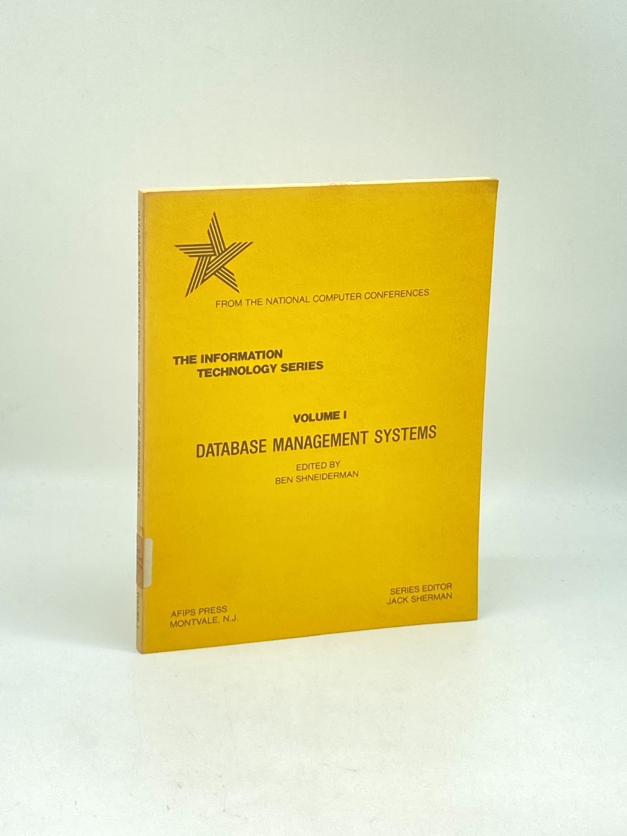 The Information Technology Series: Volume 1; Database Management Systems; From the National Computer Conferences
