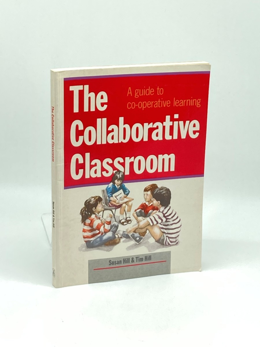 THE COLLABORATIVE CLASSROOM; A GUIDE to CO-OPERATIVE LEARNING