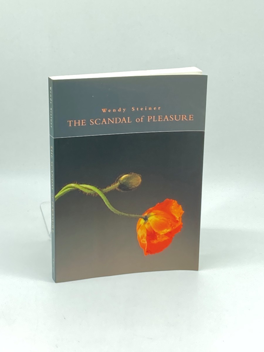 Image for The Scandal of Pleasure; Art in an Age of Fundamentalism The Scandal of Pleasure; Art in an Age of Fundamentalism