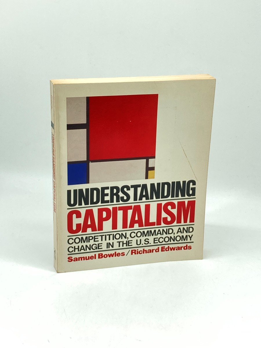 Understanding Capitalism; Competition, Command, and Change in the U. S. Economy