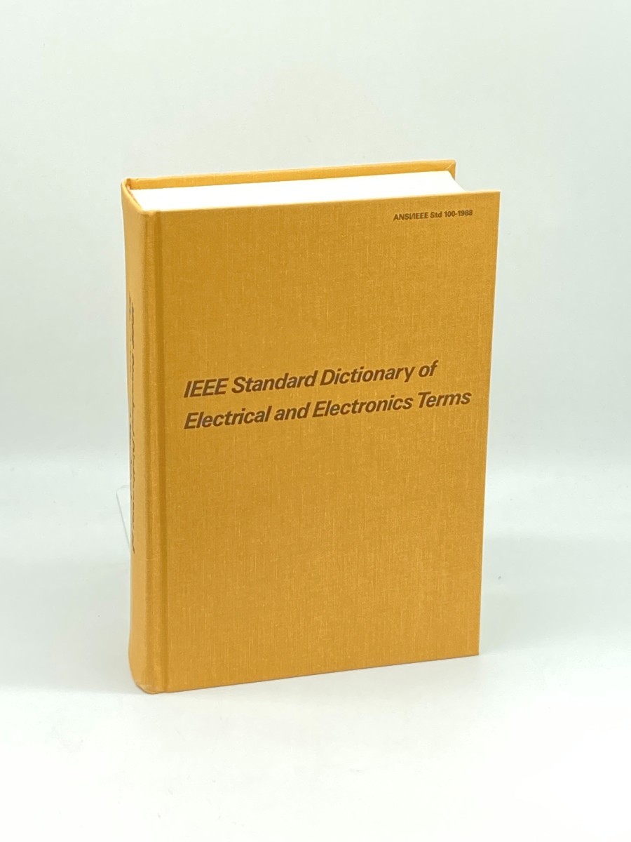 Image for IEEE Standard Dictionary of Electrical and Electronics Terms. Fourth Edition. Newly Revised and Expanded IEEE Standard Dictionary of Electrical and Electronics Terms. Fourth Edition. Newly Revised and Expanded