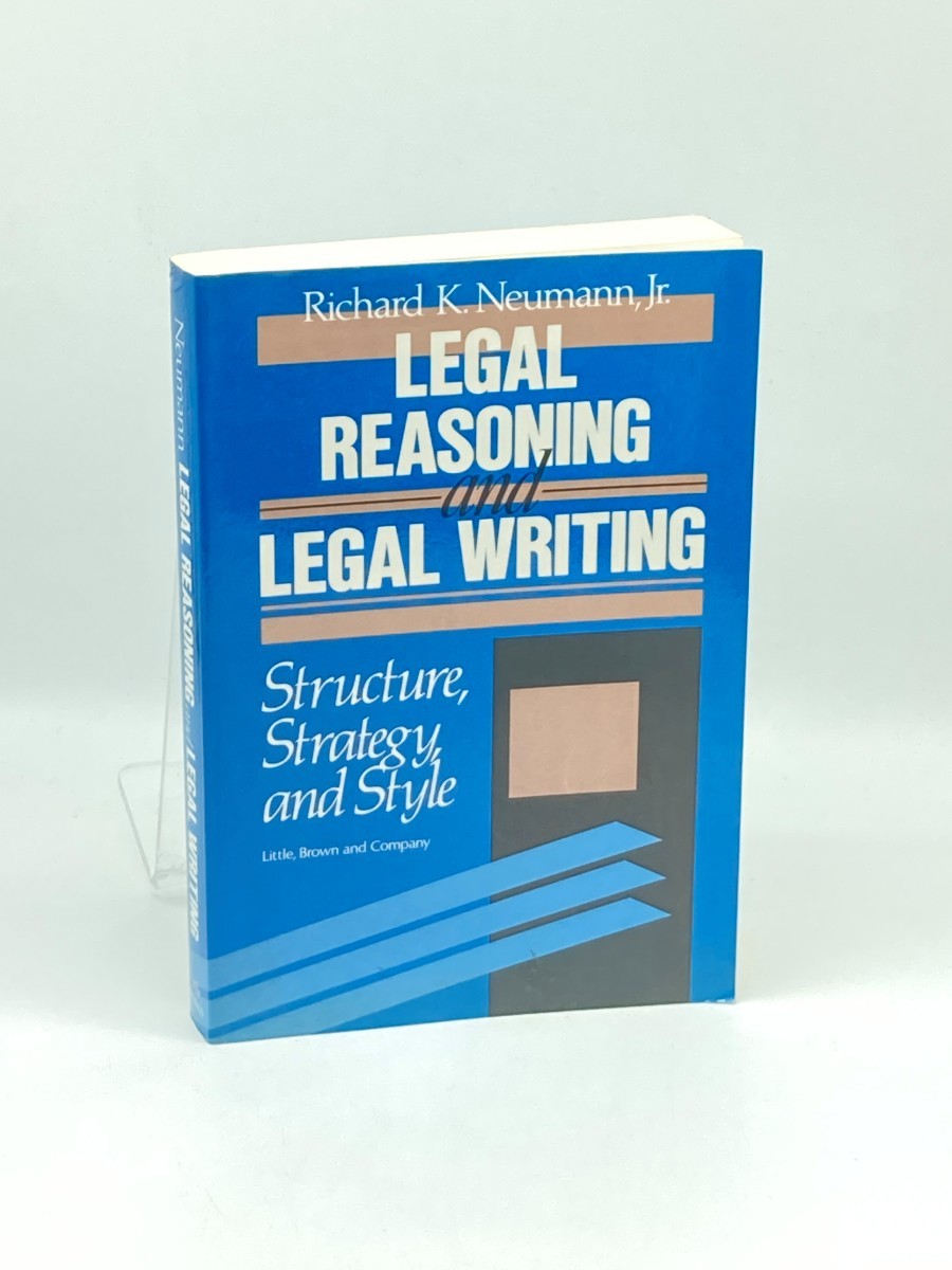 Image for Legal Reasoning and Legal Writing Structure Strategy and Style Legal Reasoning and Legal Writing Structure Strategy and Style