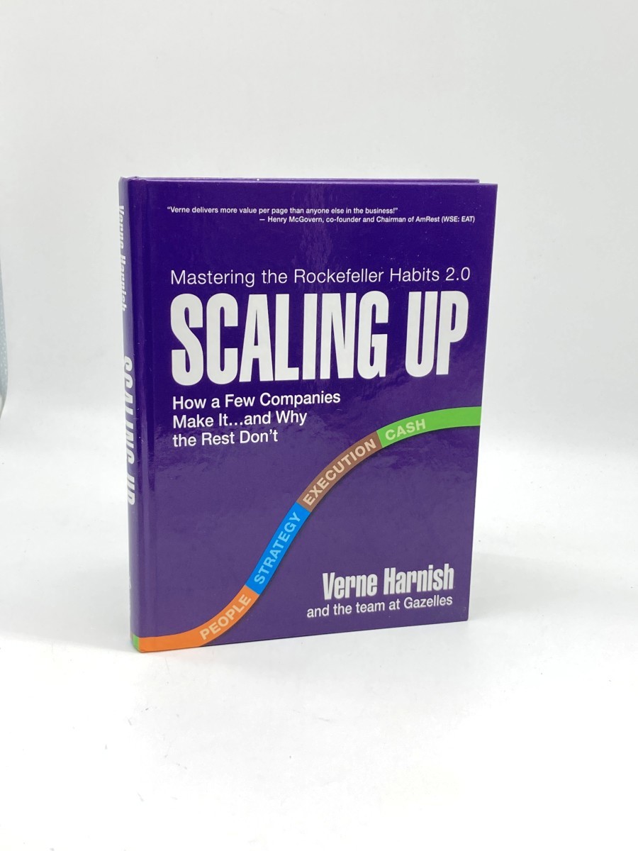 Scaling Up (Mastering the Rockefeller Habits 2.0) ; How a Few Companies Make It.And why the Rest Don't