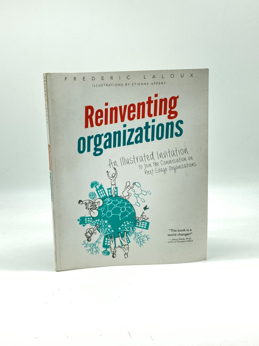 Image for Reinventing Organizations; An Illustrated Invitation to Join the Conversation on Next-Stage Organizations Reinventing Organizations; An Illustrated Invitation to Join the Conversation on Next-Stage Organizations