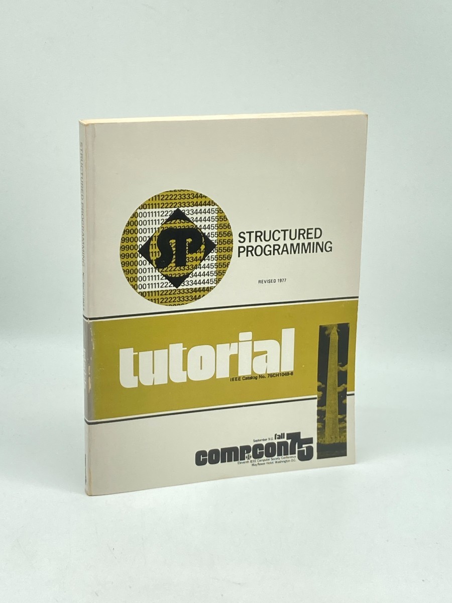 Image for Structured Programming Tutorial; IEEE Catalog No. 75CH1049-6; September 9-11 Fall Compcon, 75 Structured Programming Tutorial; IEEE Catalog No. 75CH1049-6; September 9-11 Fall Compcon, 75