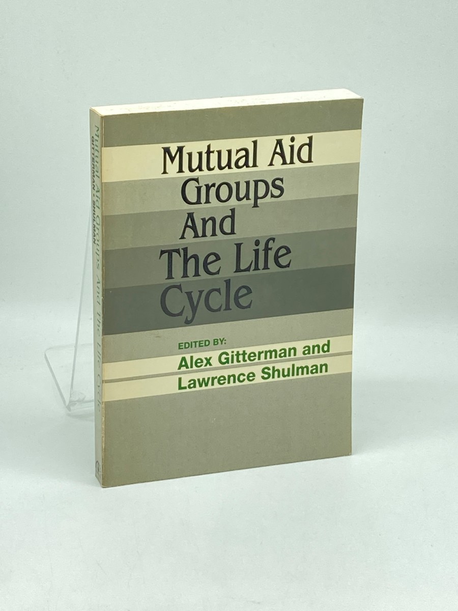 Image for Mutual Aid Groups and the Life Cycle Mutual Aid Groups and the Life Cycle