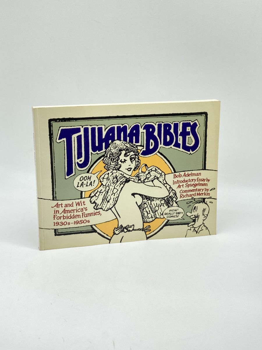 Tijuana Bibles; Art and Wit in America's Forbidden Funnies, 1930'S-1950'S