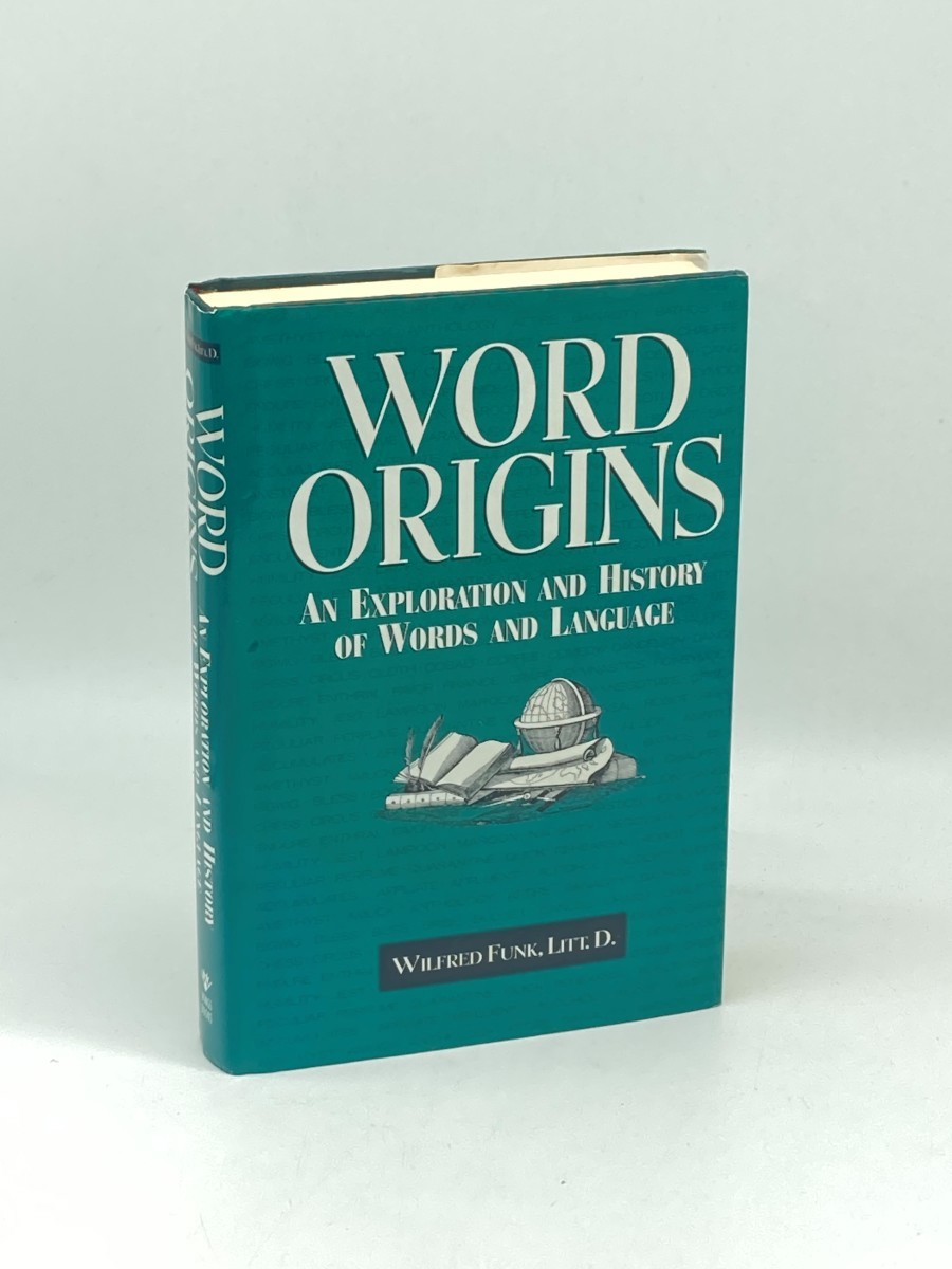 Word Origins; An Exploration and History of Words and Language