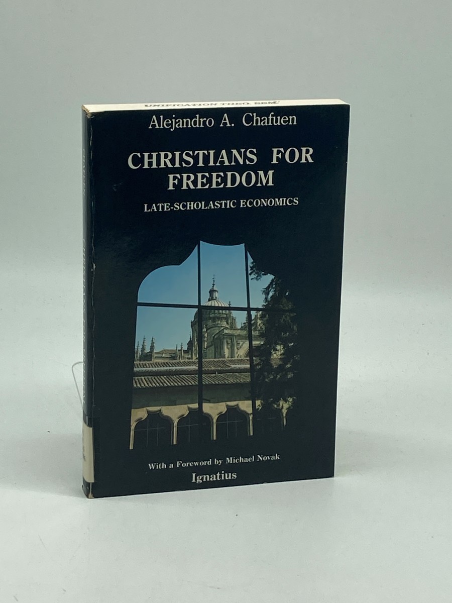 Christians for Freedom; Late Scholastic Economics