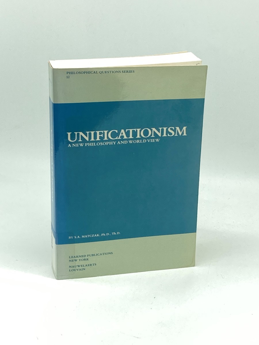 Unificationism; A New Philosophy and World View
