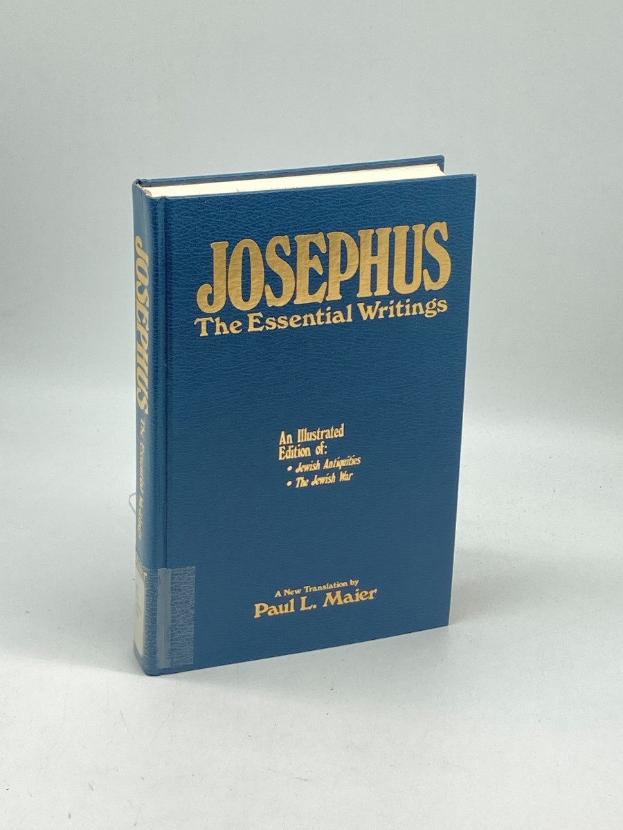 Josephus, the Essential Writings; A Condensation of Jewish Antiquities and the Jewish War
