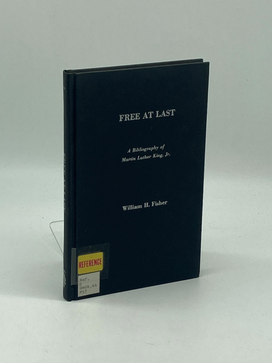 Image for Free At Last; A Bibliography of Martin Luther King, Jr. Free At Last; A Bibliography of Martin Luther King, Jr.
