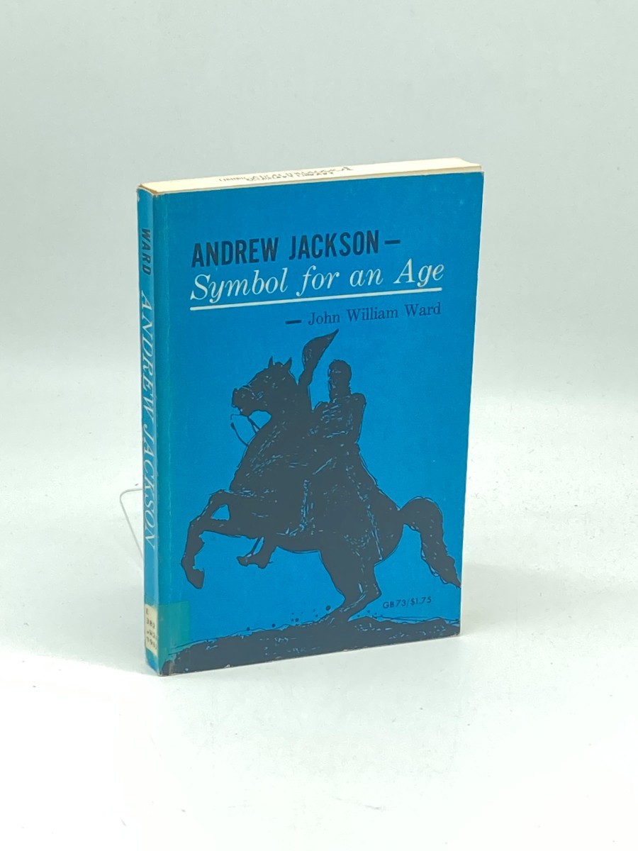 Image for Andrew Jackson; Symbol for an Age Andrew Jackson; Symbol for an Age