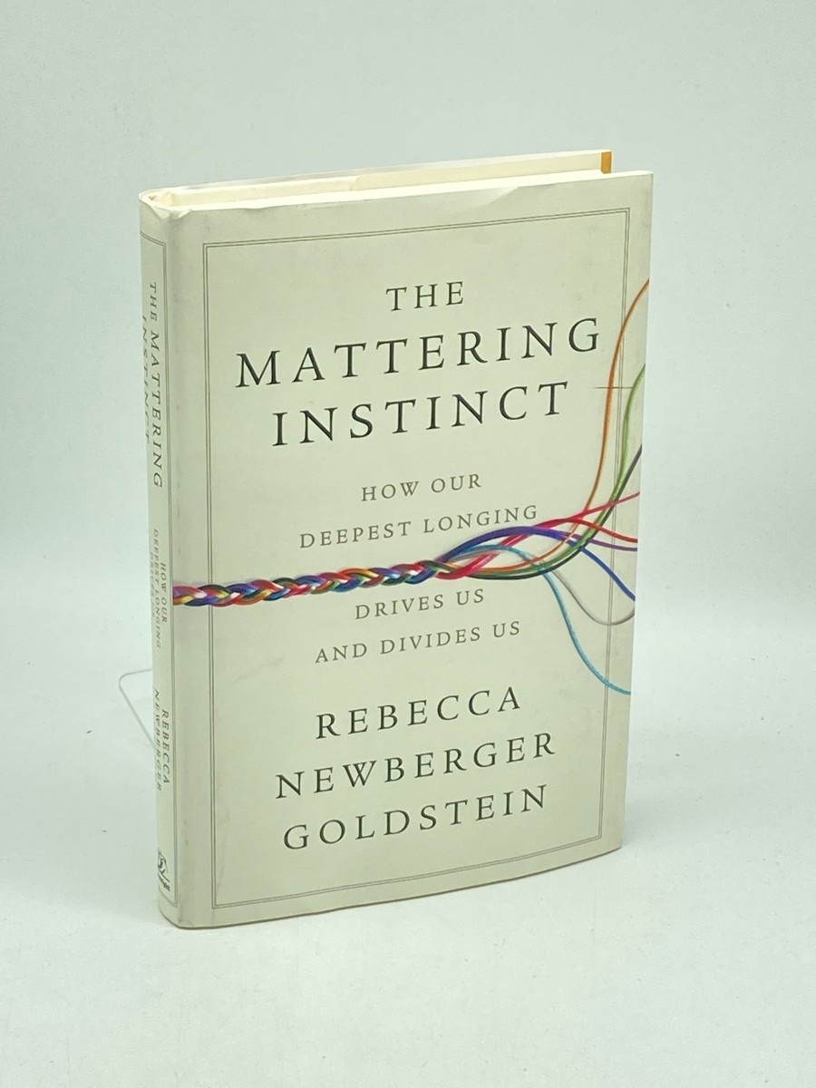 Image for The Mattering Instinct (First Printing) ; How Our Deepest Longing Drives Us and Divides Us The Mattering Instinct (First Printing) ; How Our Deepest Longing Drives Us and Divides Us