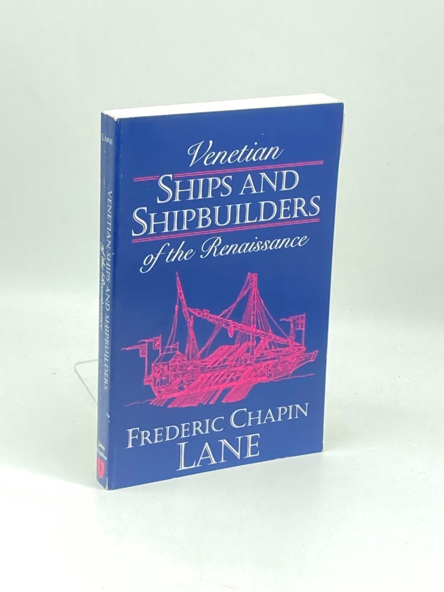 Venetian Ships and Shipbuilders of the Renaissance