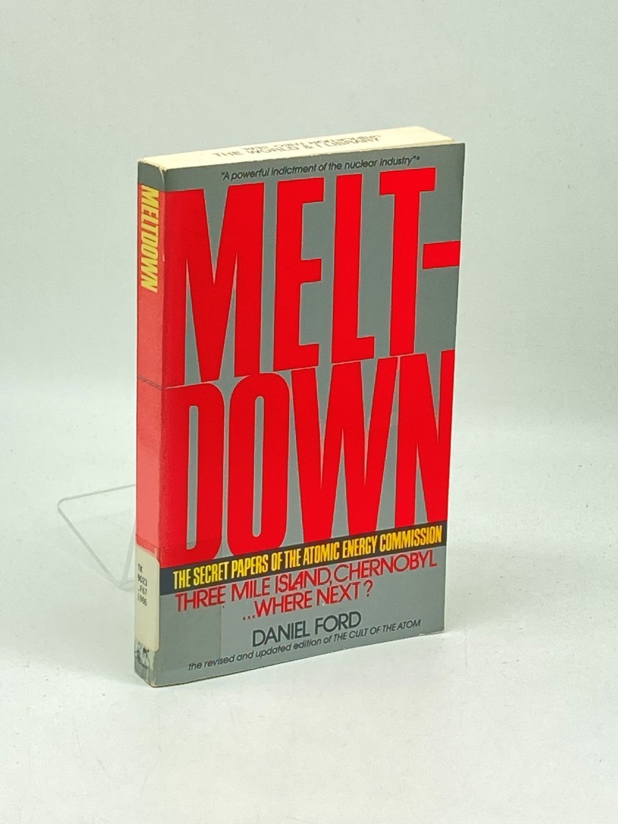 Meltdown; The Secret Papers of the Atomic Energy Commission