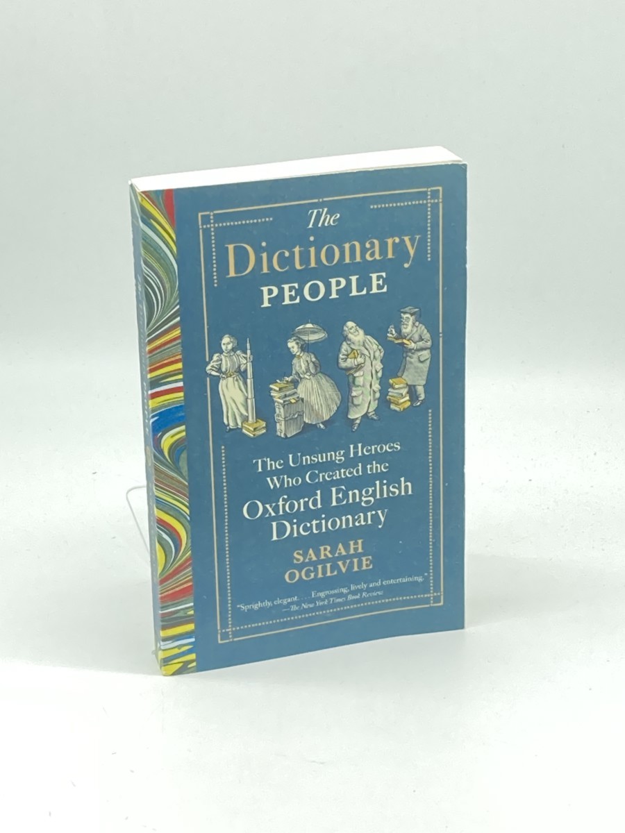 The Dictionary People; The Unsung Heroes Who Created the Oxford English Dictionary