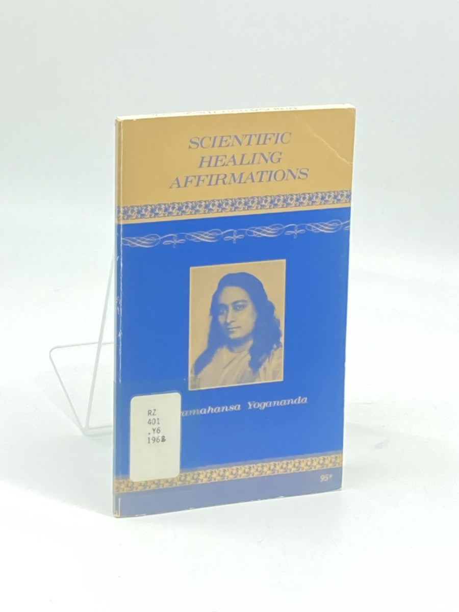 Scientific Healing Affirmations; Theory and Practice of Concentration