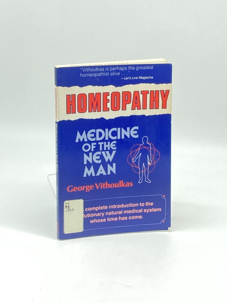 Homeopathy; Medicine of the New Man