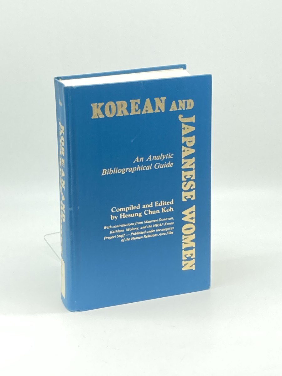 Korean and Japanese Women (First Printing) ; An Analytic Bibliographical Guide