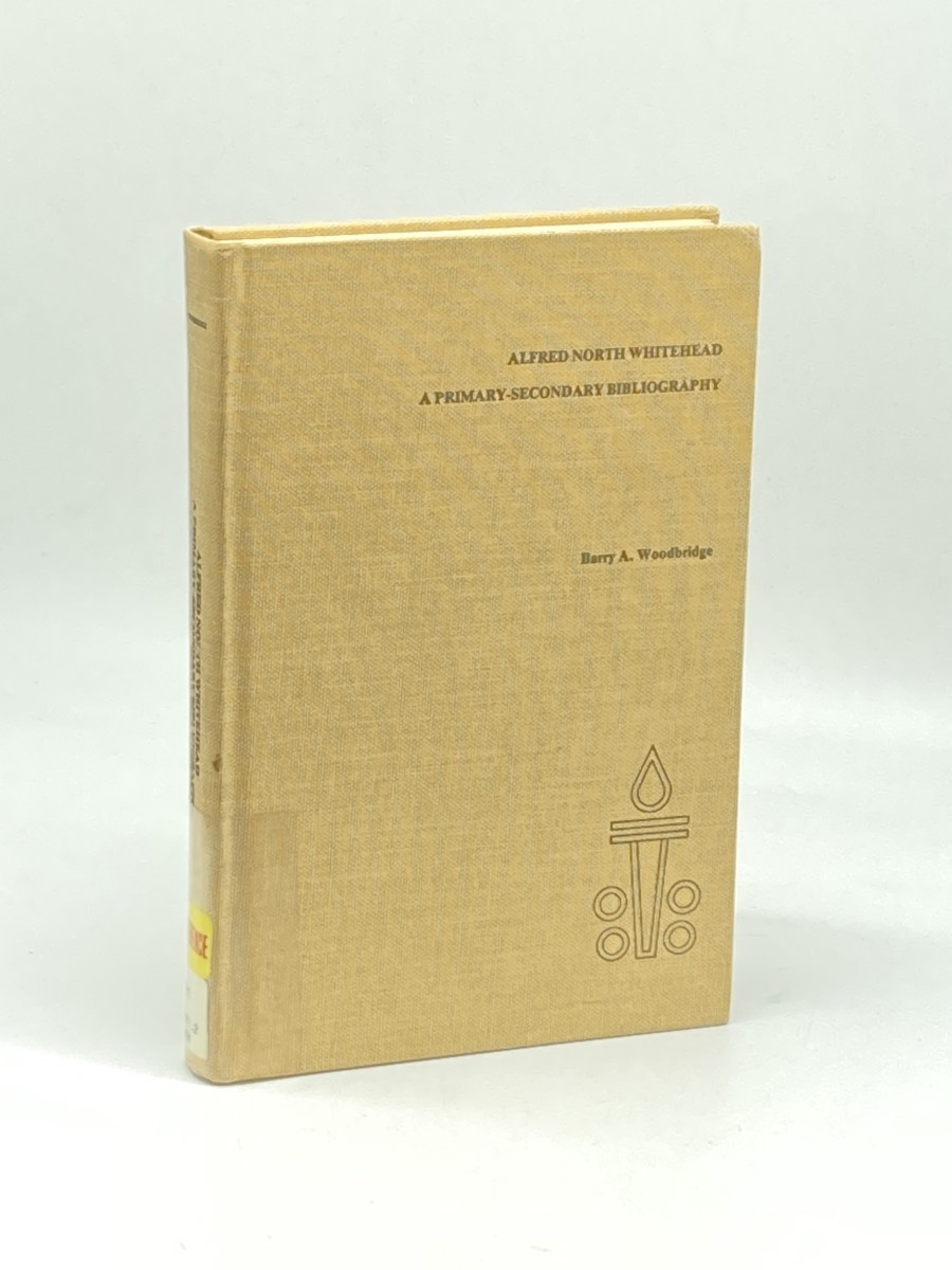 Image for Alfred North Whitehead; A Primary Secondary Bibliography Alfred North Whitehead; A Primary Secondary Bibliography