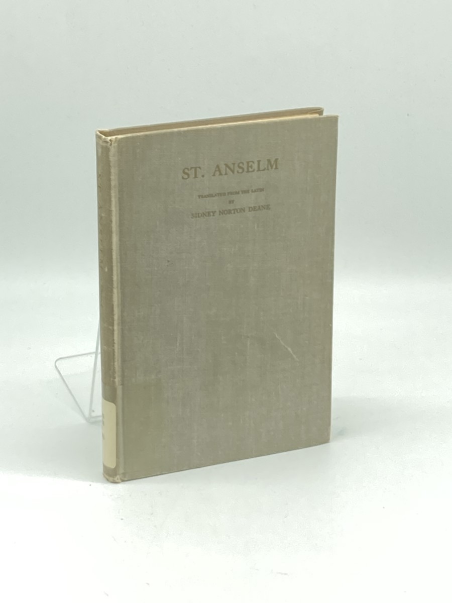 Image for St. Anselm; Proslogium; Monologium; an Appendix in Behalf of the Fool by Gaunilon; and Cur Deus Homo St. Anselm; Proslogium; Monologium; an Appendix in Behalf of the Fool by Gaunilon; and Cur Deus Homo