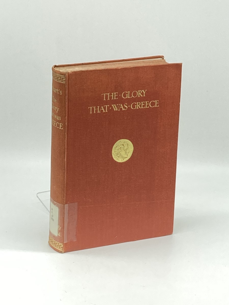 Image for The Glory That Was Greece; A Survey of Hellenic Culture and Civilization The Glory That Was Greece; A Survey of Hellenic Culture and Civilization