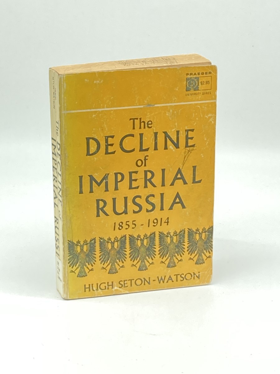 Image for The Decline of Imperial Russia; 1855-1914 The Decline of Imperial Russia; 1855-1914