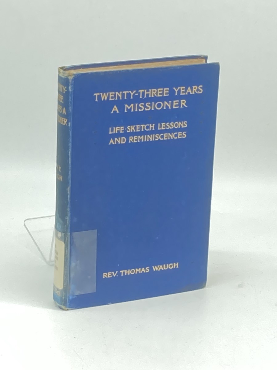 Twenty-Three Years a Missioner; Life-Sketch Lessons and Reminiscences