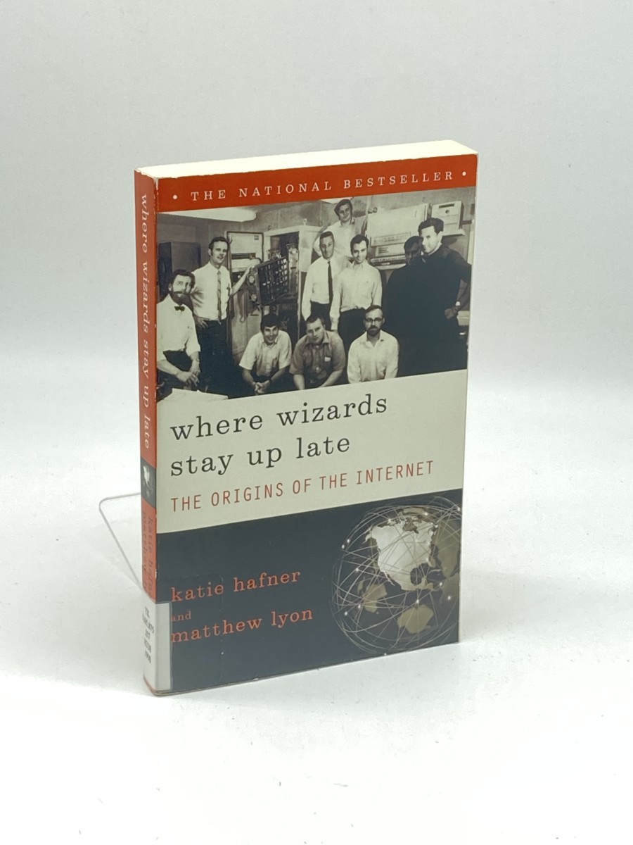 Image for Where Wizards Stay Up Late; The Origins of the Internet Where Wizards Stay Up Late; The Origins of the Internet