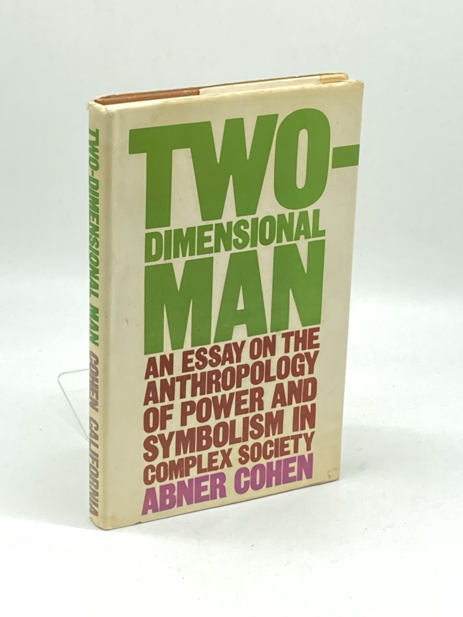 Two-Dimensional Man; ; An Essay on the Anthropology of Power and Symbolism in Complex Society