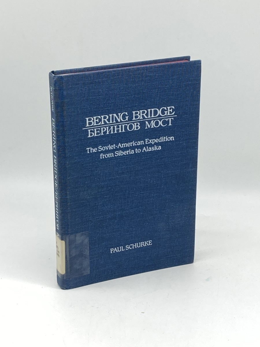 Bering Bridge (Signed) (First Printing); The Soviet-American Expedition from Siberia to Alaska