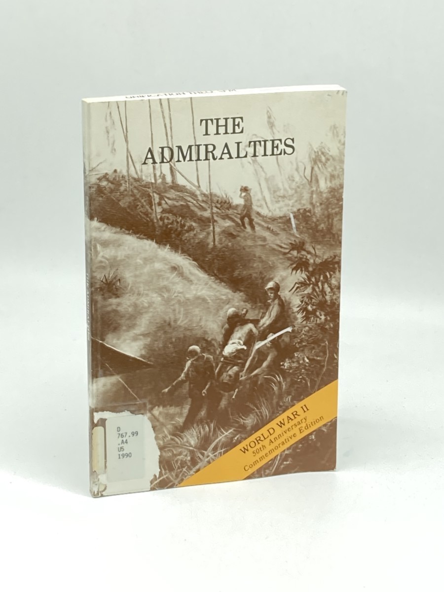 The Admiralties; Operations of the 1st Cavalry Division, 28 February - 18 May 1944