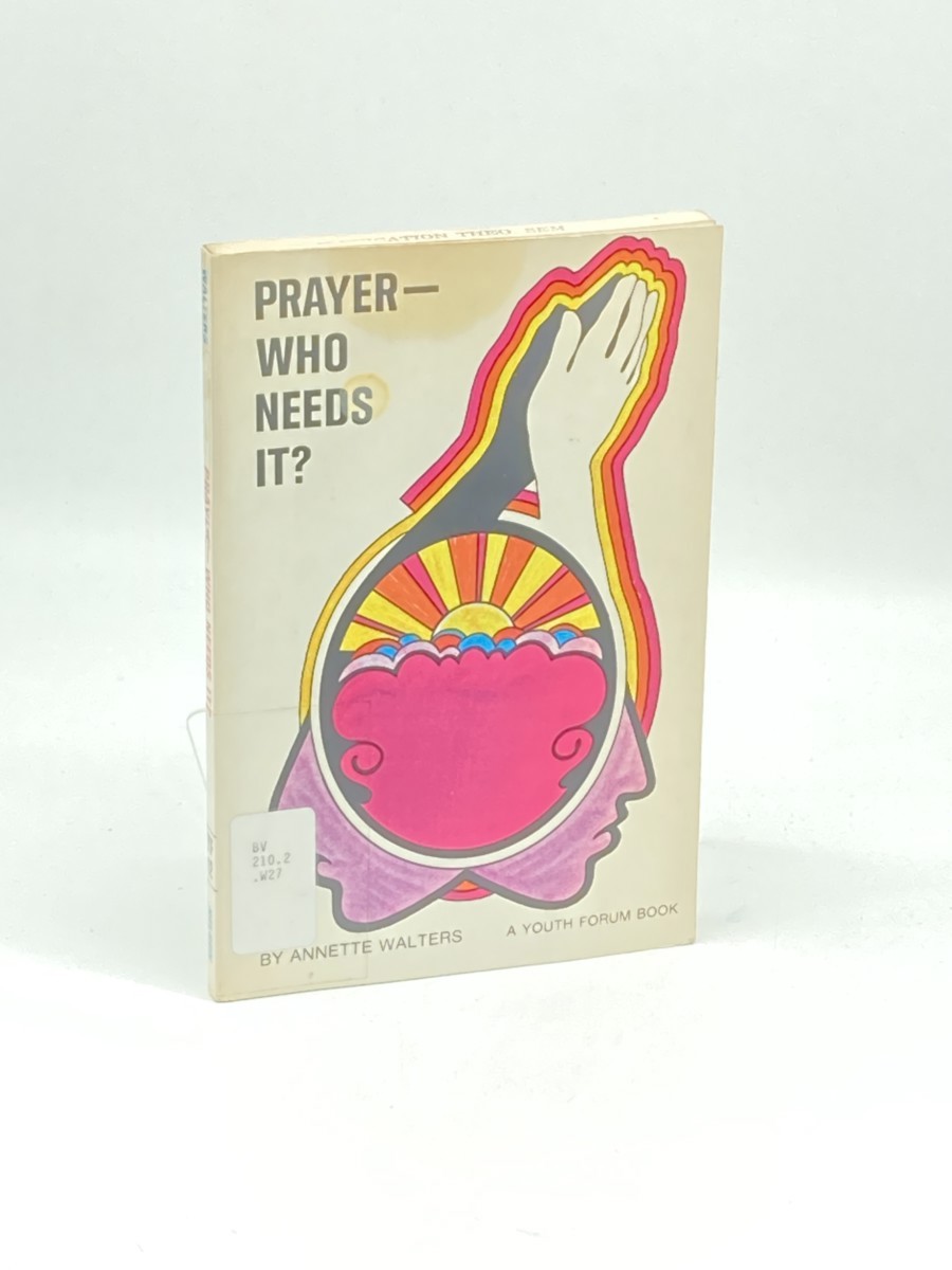 Prayer - Who Needs It