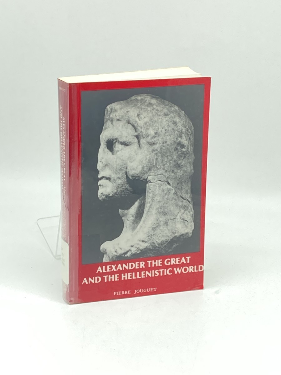 Alexander the Great and the Hellenistic World; MacEdonian Imperialism and the Hellenization of the East