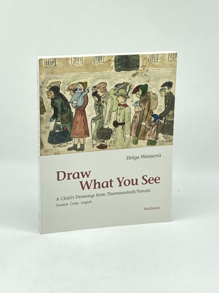 Image for Draw What You See; A Child's Drawings from Theresienstadt/Terezin Draw What You See; A Child's Drawings from Theresienstadt/Terezin