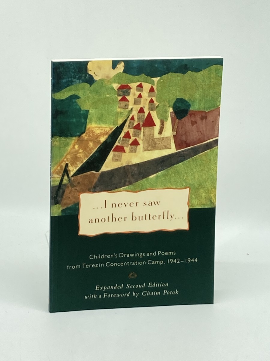 Image for I Never Saw Another Butterfly; Children's Drawings and Poems from the Terezin Concentration Camp, 1942-1944 I Never Saw Another Butterfly; Children's Drawings and Poems from the Terezin Concentration Camp, 1942-1944