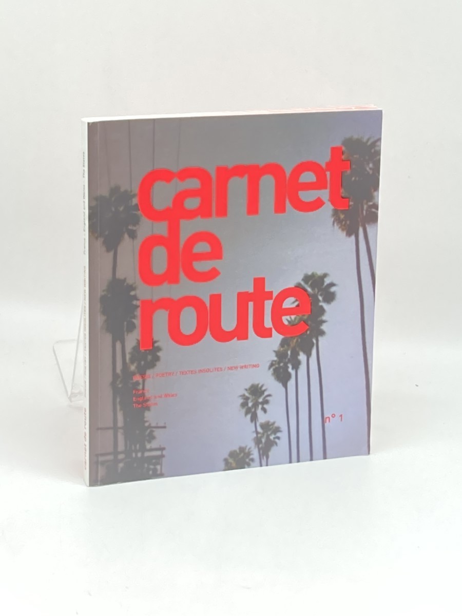 Carnet De Route; Poesie / Poetry / Textes Insolites / New Writing; France; England and Wales; the States