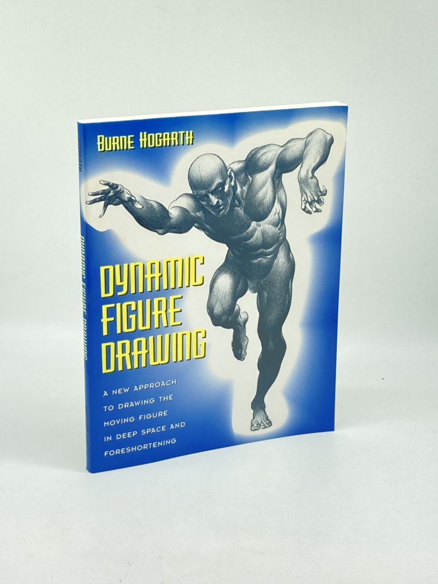 Dynamic Figure Drawing; A New Approach to Drawing the Moving Figure in Deep Space and Foreshortening