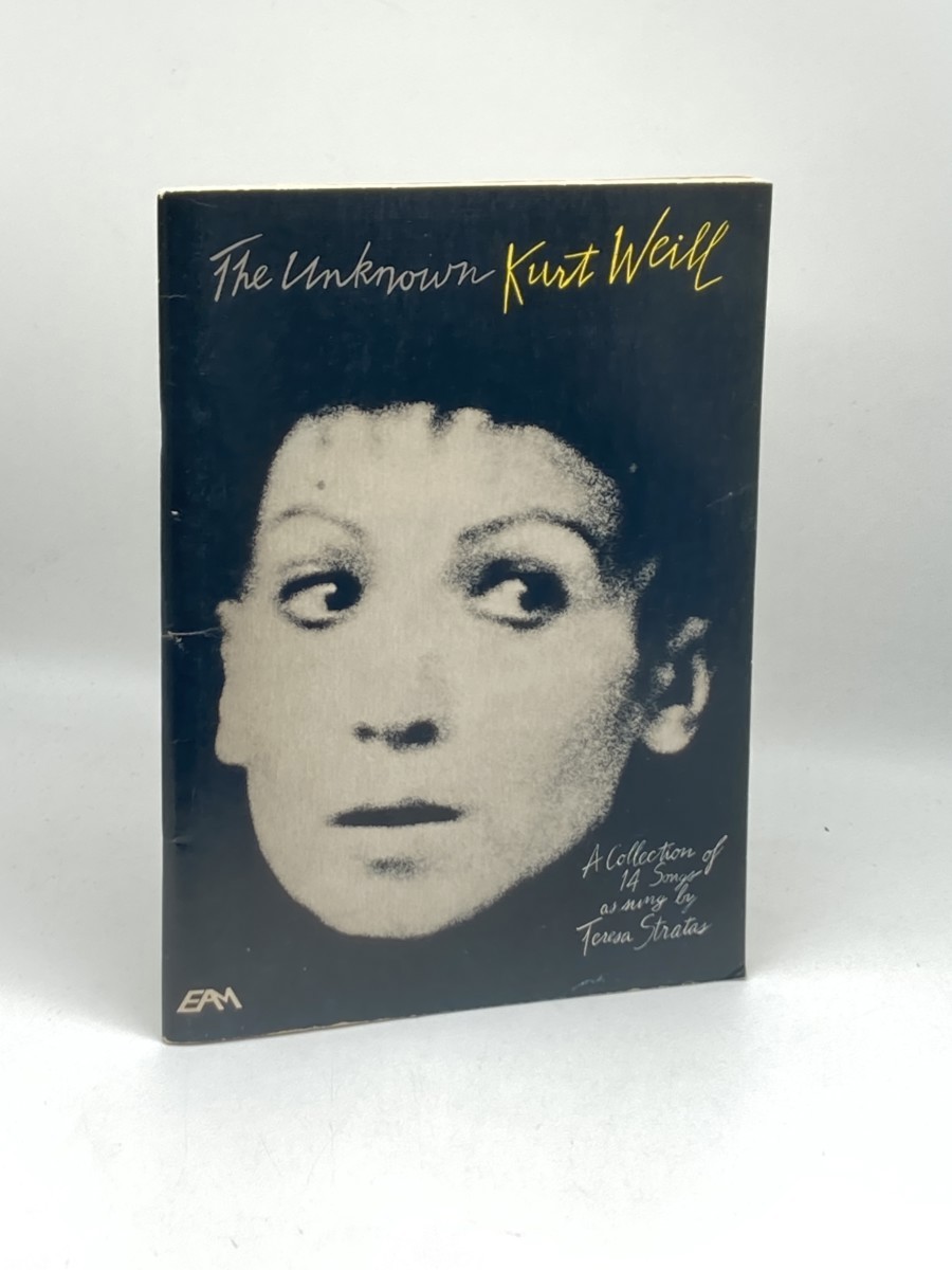 The Unknown Kurt Weill; A Collection of 14 Songs As Sun by Teresa Stratas
