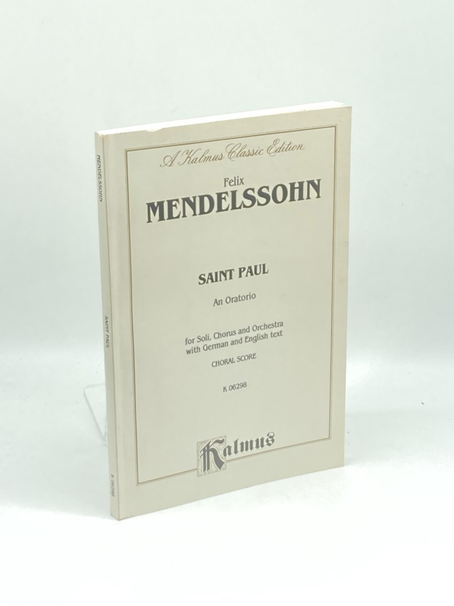 Felix Mendelsohn Saint Paul; an Oratorio; For Soli, Chorus, and Orchestra with German and English Text; Choral Score