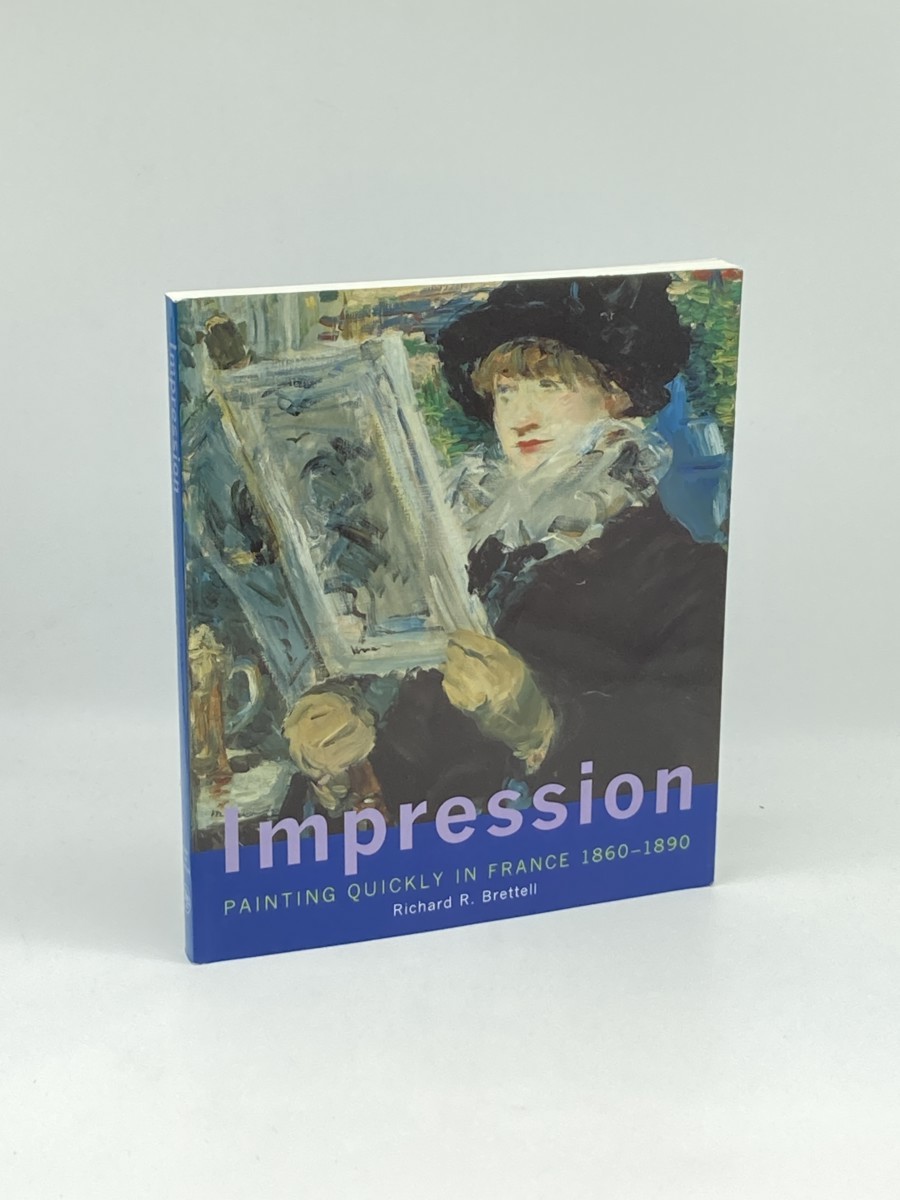 Impression; Painting Quickly in France, 1860-1890