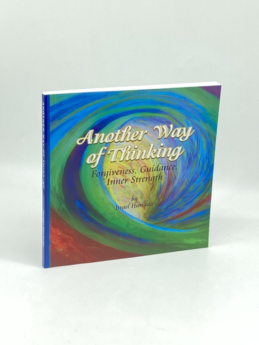 Image for Another Way of Thinking (Signed) ; Forgiveness, Guidance, Inner Strength Another Way of Thinking (Signed) ; Forgiveness, Guidance, Inner Strength