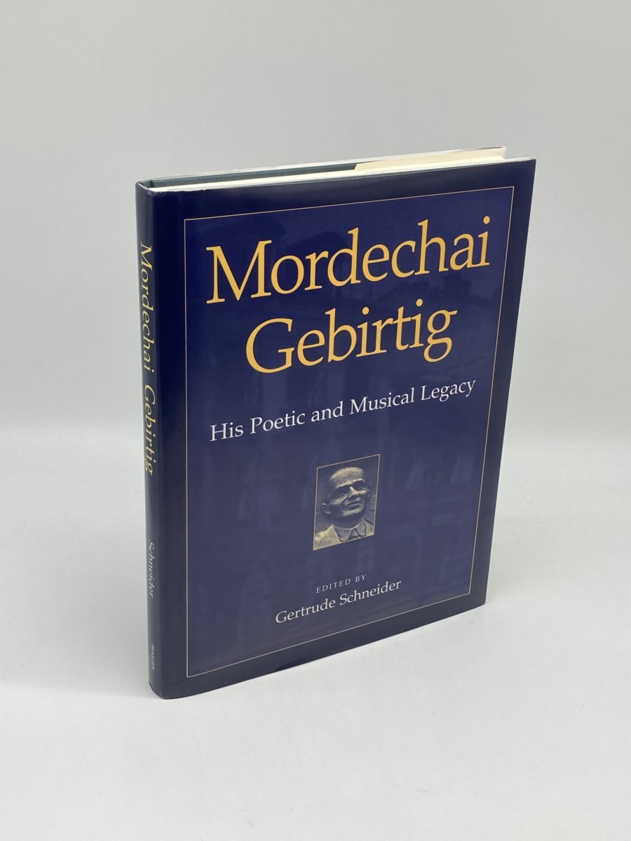 Mordechai Gebirtig (First Printing) ; His Poetic and Musical Legacy