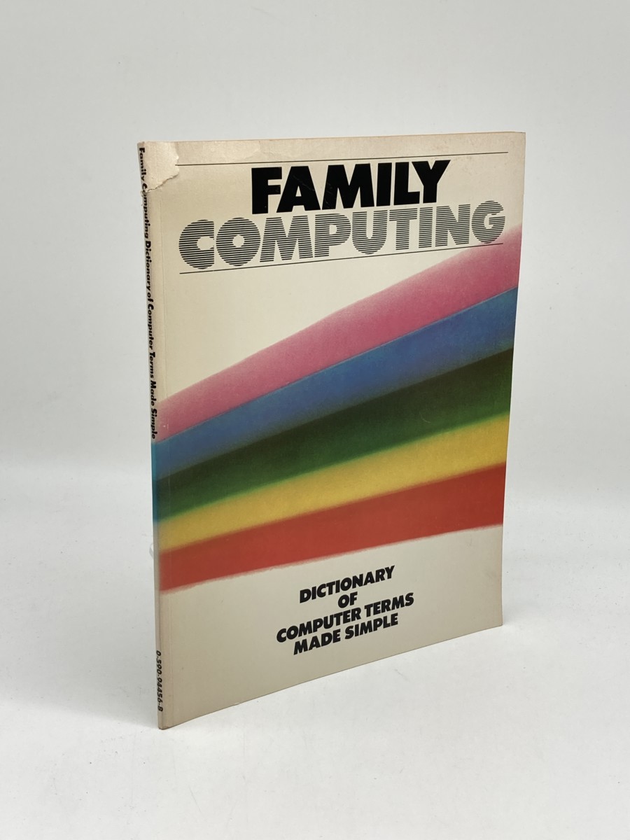 Family Computing Dictionary of Computer Terms Made Simple